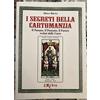 Generico I Segreti della Cartomanzia. Il passato, il presente, il futuro svelati dalla carte