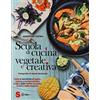 Sonda Scuola di cucina vegetale e creativa. Tutte le tecniche di taglio, cottura e conservazione e oltre 200 ricette secondo il ritmo delle stagioni. Ediz. a colori