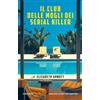 Newton Compton Editori Il club delle mogli dei serial killer