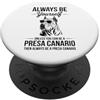 Cool Presa Canario Dogs Fun Presa Canari Be A Presa Canario Cane Divertente Presa Canario PopSockets PopGrip Adesivo