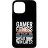 Gaming Workout Gamer Gym Motivation Custodia per iPhone 13 Pro Max Gamer Fitness Sudore Ora Vinci Più Tardi Allenamento