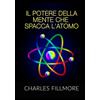 Stargatebook Il Potere della mente che spacca l'atomo