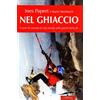 Corbaccio Nel ghiaccio. Come ho trovato la mia strada sulle pareti verticali