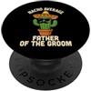 Nacho Average Father of The Bride Merch Divertente padre della sposa matrimonio messicano Cinco de Mayo Uomini PopSockets PopGrip Adesivo