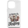 id rather be thrifting car boot Custodia per iPhone 13 Pro id piuttosto essere parsimonioso Vintage Shopping Amante dell'usato divertente
