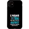 Cervical Cancer Awareness Teal Ribbon Ap Custodia per iPhone 11 Indosso Teal per la consapevolezza del cancro cervicale di mia zia