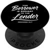 Debt Free Scripture Apparel Proverbi 22:7 Il mutuatario è al servizio del prestatore senza debito PopSockets PopGrip Adesivo