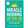 BenBella Books The Miracle Morning After 50: A Proven Path to Joy, Vitality, and Purpose for Aging Adults