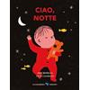 LA MARGHERITA EDIZIONI Ciao, notte. Ediz. a colori