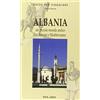 Polaris Albania. Un piccolo mondo antico tra Balcani e Mediterraneo