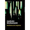 Haruki Murakami Hombres Sin Mujeres (Relatos) / Men Without Women (S (Tascabile)