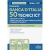Edises Edizioni Concorso Banca d'Italia 50 Tecnici ICT - Test preselettivo: Manuale e quesiti per il test preselettivo