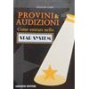 ANNUARI & GUIDE Provini & audizioni. Come entrare nello star system