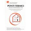 Flaccovio Dario Ponti termici. Analisi e ipotesi risolutive. Con CD-ROM