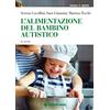 TECNICHE NUOVE L'alimentazione del bambino autistico. Le ricette