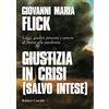 Baldini e Castoldi Giustizia in crisi (salvo intese). Leggi, giudici, processi e carcere di fronte alla pandemia