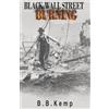 B B Kemp Black Wall Street Burning (Tascabile)