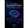 Nora Tech The Complete LangChain Handbook (Tascabile)