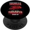 Funny Truck Driver Trucker Apparel Everybody Is A Trucker Until The Real Trucker Truck Driver PopSockets PopGrip Adesivo