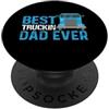 Funny Truck Driver Trucker Lover Best Truckin Dad Ever Funny Truck Driver Trucker Dad PopSockets PopGrip Adesivo