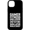Gaming Workout Gamer Gym Motivation Custodia per iPhone 14 Plus Gamer Fitness Dog Lover Sudore Ora Vinci Più Tardi Passeggiata Ogni Giorno