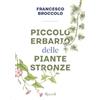 MONDADORI Piccolo erbario delle piante stronze