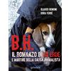 Goware B.H. Il romanzo di un eroe e martire della causa animalista