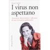 MARSILIO I virus non aspettano. Avventure, disavventure e riflessioni di una ricercatrice globetrotter