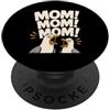 PeeKay Apparel - Fun Mamma Mamma Mamma Look Divertente Gabbiano Madre Uccello PopSockets PopGrip Adesivo