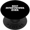 Best Interviewer Ever Miglior intervistatore di sempre - Divertente PopSockets PopGrip Adesivo