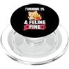 Matching Sassy Cat Themed Birthday Party Turning 25 And Feline Fine Pun Per Festa Di Compleanno A Tema Gatto PopSockets PopGrip per MagSafe