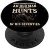Funny Hunting Grandpa Vintage Outdoor Hu Non sottovalutare mai un vecchio che caccia ancora negli anni Settanta PopSockets PopGrip Adesivo