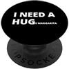 Funny Margarita Lover Cinco Fiesta Drink Ho bisogno di un enorme Margarita divertente bere citazione PopSockets PopGrip Adesivo