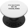 Thailand Travel Gear & Southeast Asia Wa Preferirei essere in Thailandia divertente vacanza di viaggio PopSockets PopGrip Adesivo