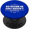 30th Anniversary 30 Years Haven't Killed 30 ° Anniversario 30 Anni non lhanno ucciso per sua moglie PopSockets PopGrip Adesivo
