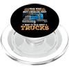 Funny Truck Driver Trucker Apparel Want To Talk About Trucks Funny Truck Driver Trucker PopSockets PopGrip per MagSafe