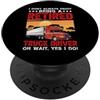 Funny Truck Driver Trucker Apparel Being A Retired Truck Driver Funny Trucking Trucker PopSockets PopGrip Adesivo