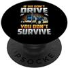 Funny Truck Driver Trucker Apparel Truck Driver If We Don't Drive You Don't Survive Trucker PopSockets PopGrip Adesivo