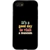 Museum Curator Museum Designs Custodia per iPhone SE (2020) / 7/8 È una buona giornata per visitare un museo