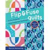 Marcia Harmening Flip and Fuse Quilts (Tascabile)