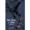 Sierra Barnes Hans Vogel is Dead Volume 1 (Tascabile)