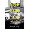 Alison Cool Deep Dark Data (Tascabile)