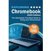 Kevin Wilson Exploring Chromebook - 2025 Edition (Tascabile) Exploring Tech