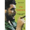 Massari Editore Che Guevara: pensiero e politica dell'utopia