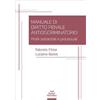 Pacini Giuridica Manuale di diritto penale antidiscriminatorio. Profili sostanziali e processuali