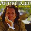 Andre Rieu La Vie Est Belle (CD) Album