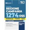 Nld Concorsi Concorso 1274 OSS Regione Campania. Manuale per la preparazione al concorso con Teoria + quiz. Nuova ediz.