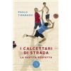 bookabook I calcettari di strada. La partita perfetta