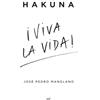 EDICIONES MARTÍNEZ ROCA Hakuna ¡Viva la vida!