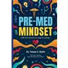 Tonyae S Butler Pre-Med Mindset (Tascabile)